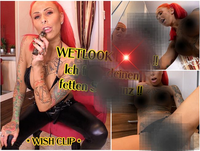 Anni Angel Porno Video: Deine geile Wetlook Schlampe !! *Wish-Clip*